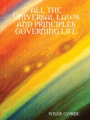 cover image of All of the Universal Laws and Principles Governing Life